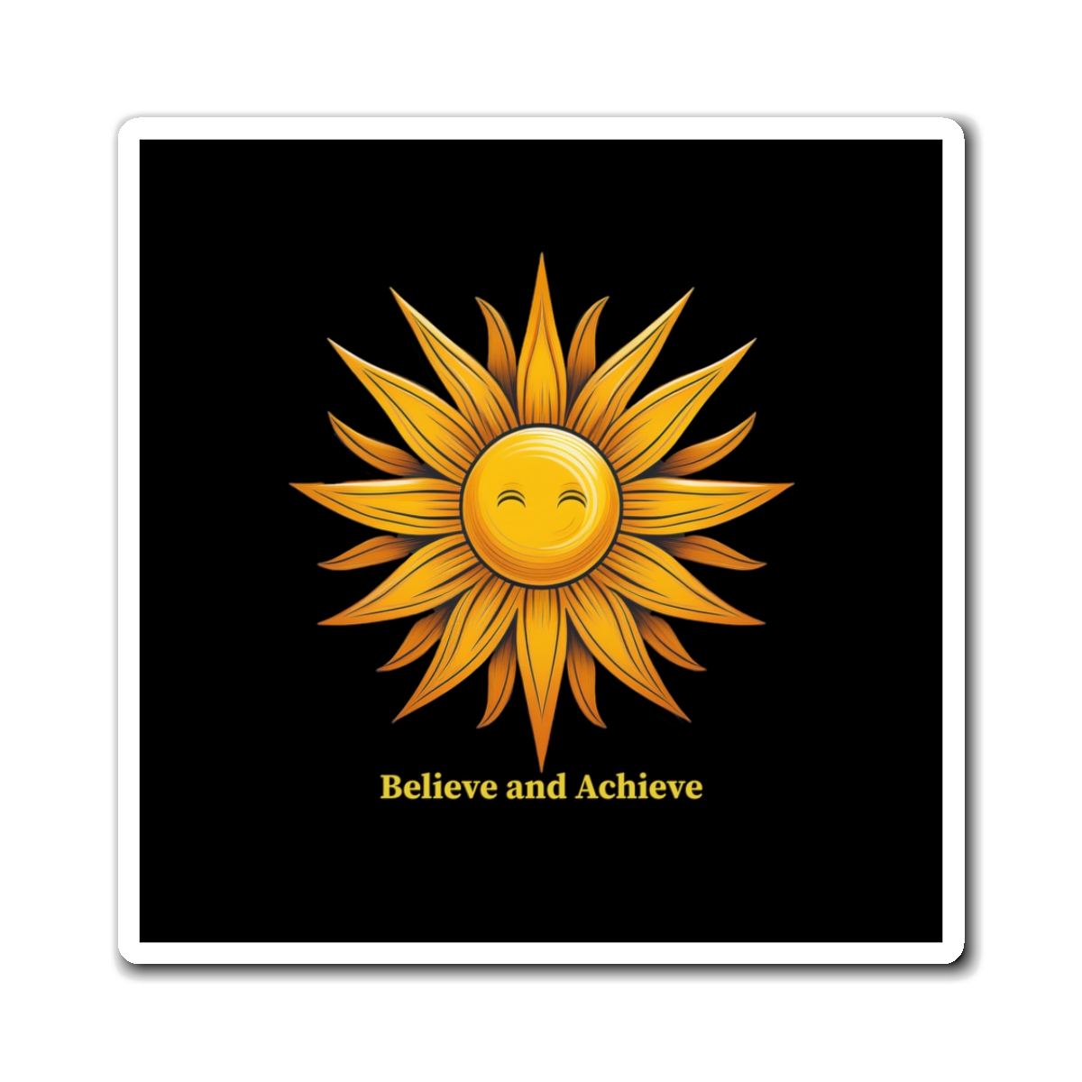 Believe & Achieve Sunshine Home Magnet